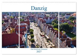 Cover-Bild zum Titel 'Danzig - Eine historische Schönheit (Wandkalender 2027 DIN A2 quer), CALVENDO Monatskalender' von 'Paul Michalzik'