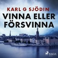 Cover-Bild zum Titel 'Vinna eller försvinna' von 'Karl G Sjödin'