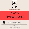Cover-Bild zum Titel 'David Livingstone: A short biography' von 'George Fritsche, Minute Biographies, Minutes'