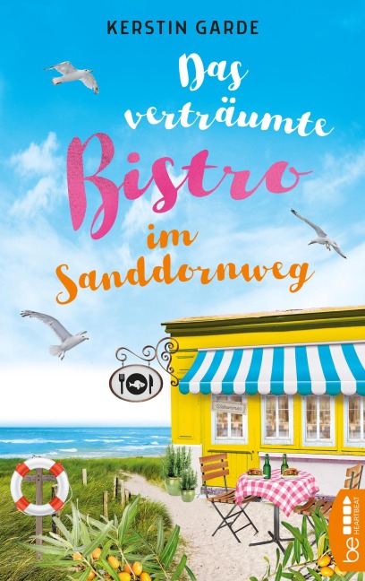 Das verträumte Bistro im Sanddornweg - Kerstin Garde