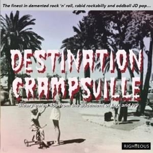 Destination Crampsville: The Finest in Demented - Various Artists