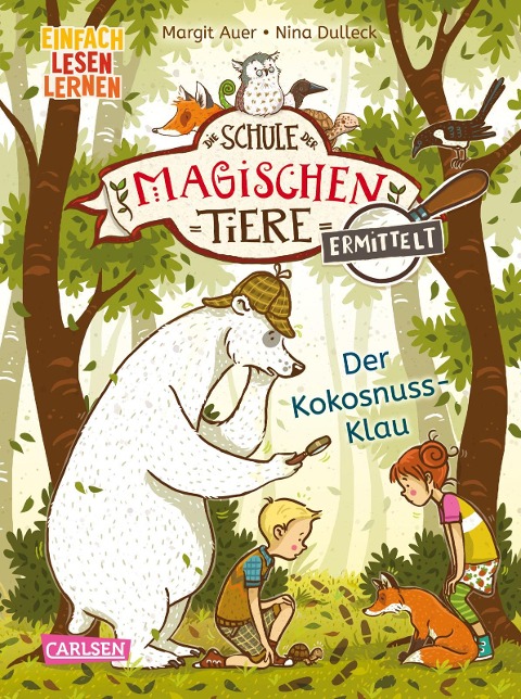 Die Schule der magischen Tiere ermittelt 3: Der Kokosnuss-Klau - Margit Auer