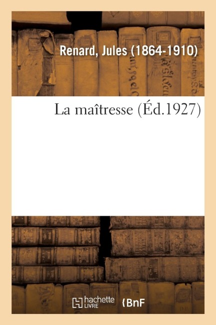 La maîtresse - Jules Renard