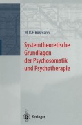 Cover-Bild zum Titel 'Systemtheoretische Grundlagen der Psychosomatik und Psychoterapie' von 'M. B. F. Bökmann'