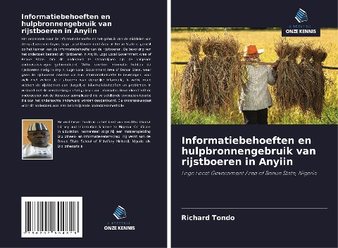 Informatiebehoeften en hulpbronnengebruik van rijstboeren in Anyiin - Richard Tondo
