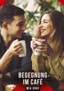 Cover-Bild zum Titel 'Begegnung im Café' von 'Mia Graf'
