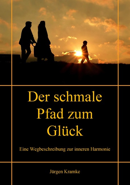 Der schmale Pfad zum Glück - 