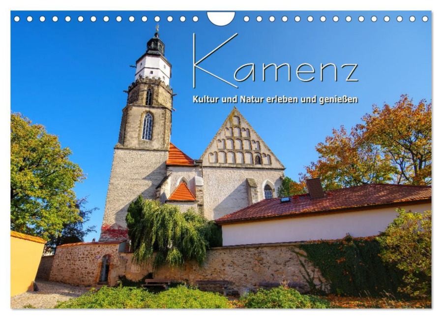 Kamenz - Kultur und Natur erleben und genießen (Wandkalender 2026 DIN A4 quer), CALVENDO Monatskalender - LianeM LianeM