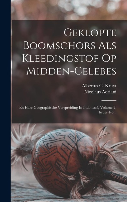 Geklopte Boomschors Als Kleedingstof Op Midden-celebes - Nicolaus Adriani