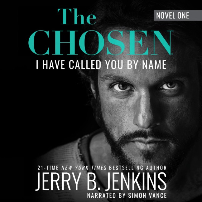 The Chosen: I Have Called You By Name (Revised & Expanded) - Jerry B. Jenkins