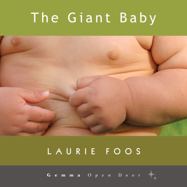 The Giant Baby - Laurie Foos