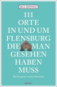 Cover-Bild zum Titel '111 Orte in und um Flensburg, die man gesehen haben muss' von 'Jela Henning'