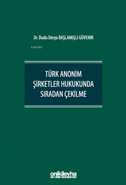 Türk Anonim Sirketler Hukukunda Siradan Cekilme Ciltli - Dudu Derya Baslamisli Güvenir
