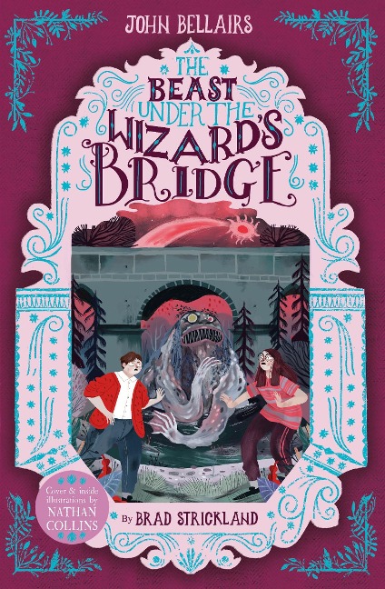 The Beast Under The Wizard's Bridge - The House With a Clock in Its Walls 8 - John Bellairs