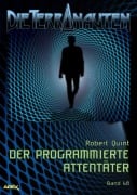 Cover-Bild zum Titel 'DIE TERRANAUTEN, Band 68: DER PROGRAMMIERTE ATTENTÄTER' von 'Robert Quint'