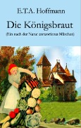 Cover-Bild zum Titel 'Die Königsbraut' von 'E. T. A. Hoffmann'