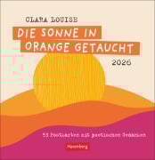 Clara Louise: Die Sonne in Orange getaucht Premium-Postkartenkalender 2026 - 53 Postkarten mit poetischen Gedanken - Clara Louise