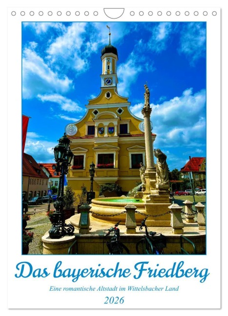 Das bayerische Friedberg (Wandkalender 2026 DIN A4 hoch), CALVENDO Monatskalender - Katharina Stachanczyk