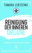 Cover-Bild zum Titel 'Reinigung der inneren Organe' von 'Tamara Lebedewa'
