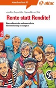 Cover-Bild zum Titel 'Rente statt Rendite!' von 'Joachim Braun, Julia Elwing, Werner Rätz'