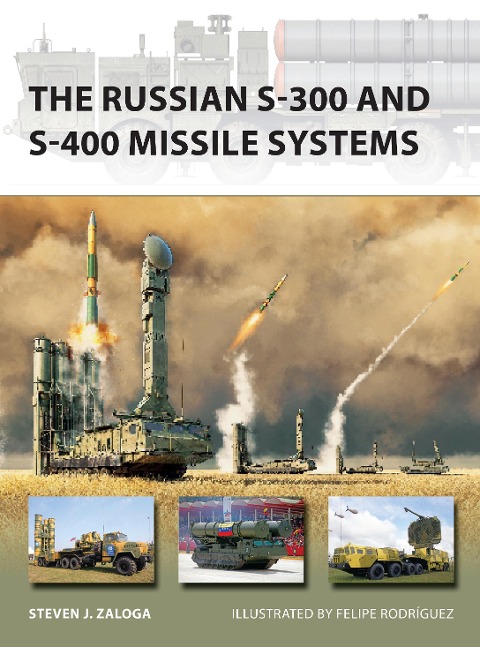 The Russian S-300 and S-400 Missile Systems - Steven J. Zaloga