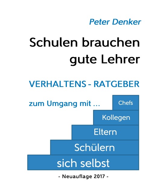 Schulen brauchen gute Lehrer - Peter Denker