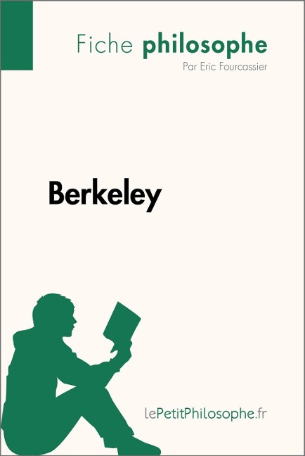 Berkeley (Fiche philosophe) - Eric Fourcassier, Lepetitphilosophe