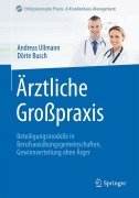 Cover-Bild zum Titel 'Ärztliche Großpraxis' von 'Dörte Busch, Andreas Ullmann'