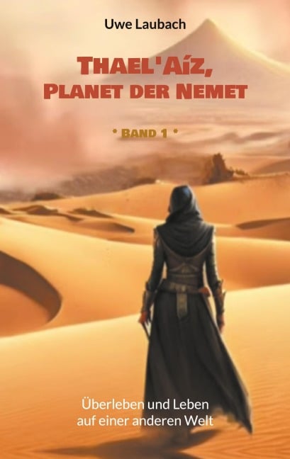 Thael'Aíz, Planet der Nemet * Band 1 - Uwe Laubach