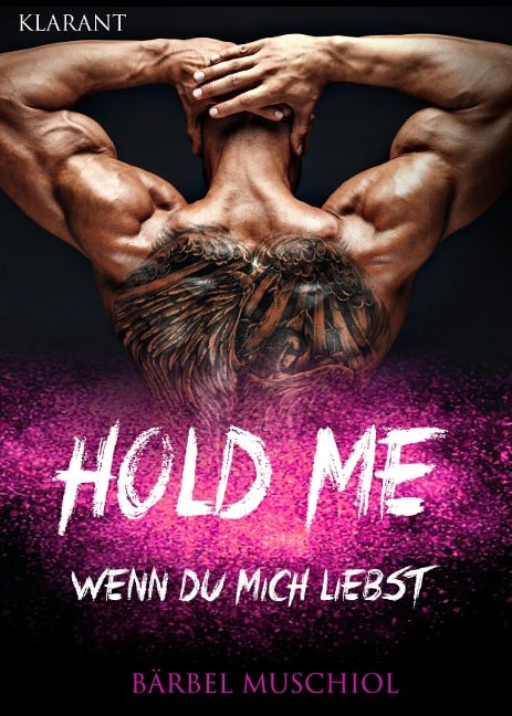 Hold Me. Wenn Du mich liebst - Bärbel Muschiol