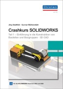 Cover-Bild zum Titel 'Crashkurs SOLIDWORKS Teil 1' von 'Jörg Stadtfeld, Gunnar Mühlenstädt'
