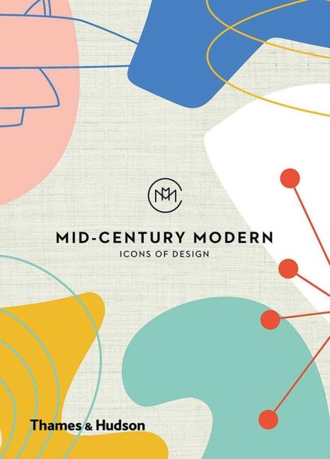 Mid-Century Modern: Icons of Design - 