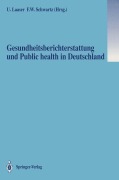 Cover-Bild zum Titel 'Gesundheitsberichterstattung und Public health in Deutschland' von ''