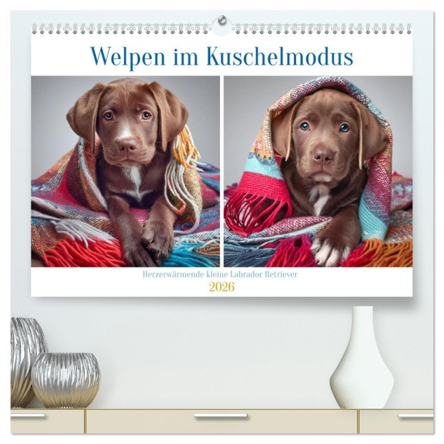Welpen im Kuschelmodus - Herzerwärmende kleine Labrador Retriever (hochwertiger Premium Wandkalender 2026 DIN A2 quer), Kunstdruck in Hochglanz - Fotodesign Verena Scholze