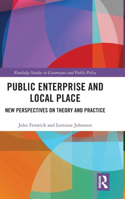 Public Enterprise and Local Place - John Fenwick, Lorraine Johnston