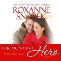 Cover-Bild zum Titel 'Her Montana Hero Lib/E' von 'Roxanne Snopek'