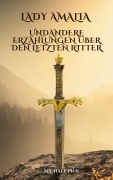 Cover-Bild zum Titel 'Lady Amalia und andere Erzählungen über den letzten Ritter' von 'Michael Pick'