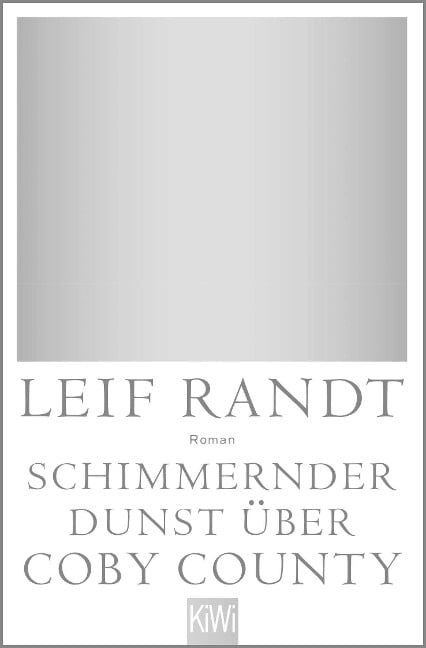 Schimmernder Dunst über Coby County - Leif Randt