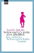 Schön macht's nicht, aber glücklich - Leonie Jakobs