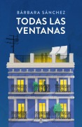 Cover-Bild zum Titel 'Todas Las Ventanas / All the Windows' von 'Bárbara Sánchez'