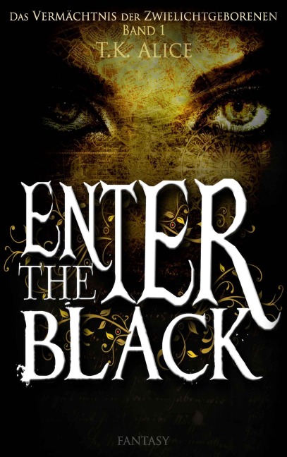 Enter the Black - T. K. Alice