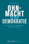 Cover-Bild zum Titel 'Ohnmacht in der Demokratie' von 'Nikolai Huke'
