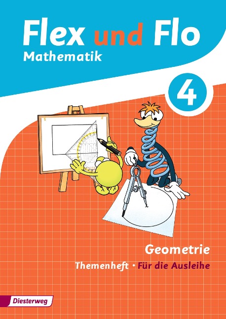 Flex und Flo 4. Themenheft Geometrie 4: Für die Ausleihe - 