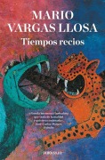 Cover-Bild zum Titel 'Tiempos recios' von 'Mario Vargas Llosa'