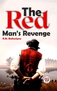 Cover-Bild zum Titel 'The Red Man'S Revenge' von 'R. M. Ballantyne'