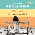 Cover-Bild zum Titel 'Während die Welt schlief' von 'Susan Abulhawa'