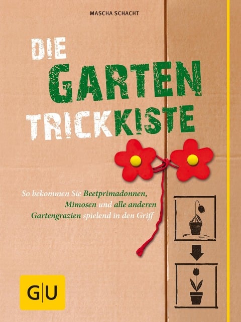 Die Garten-Trickkiste - Mascha Schacht