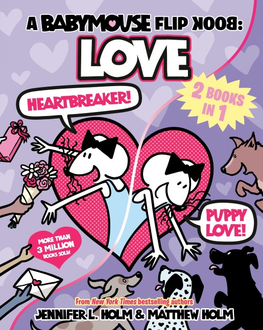 A Babymouse Flip Book: LOVE (Heartbreaker + Puppy Love) - Jennifer L. Holm