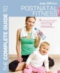 Cover-Bild zum Titel 'The Complete Guide to Postnatal Fitness' von 'Judy Difiore'