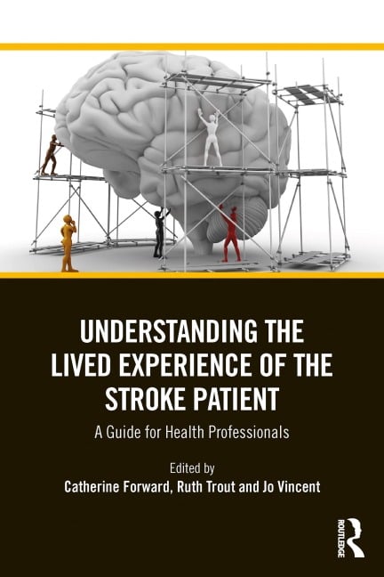 Understanding the Lived Experience of the Stroke Patient - 